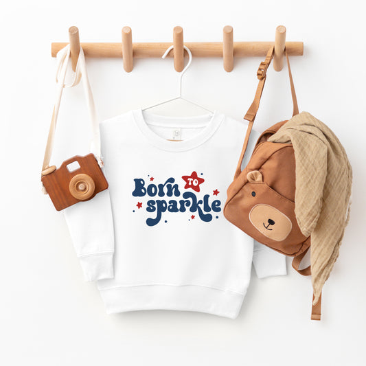 Born To Sparkle | Toddler Sweatshirt